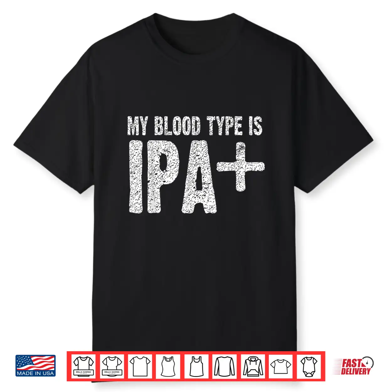 My Blood Type Is Ipa+ Positive Funny Craft Beer Shirt My Blood Type Is Ipa+ Positive Funny Craft Beer Shirt