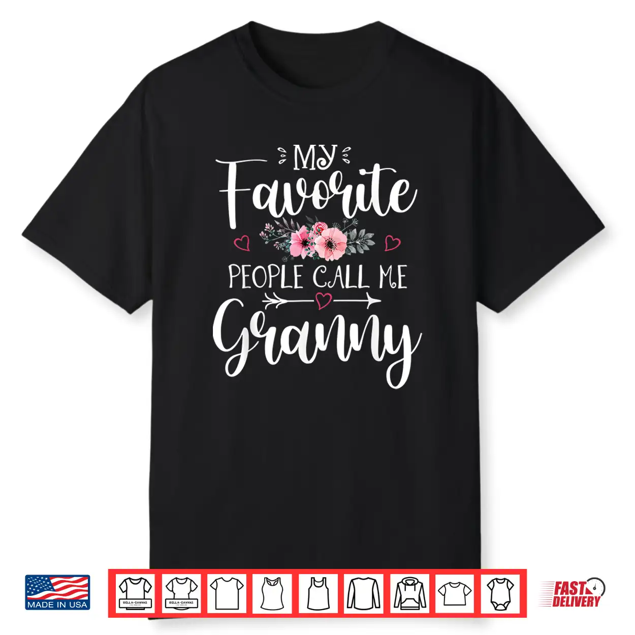 My Favorite People Call Me Granny Shirt Floral Mother’S Day Shirt My Favorite People Call Me Granny Shirt Floral Mother’S Day Shirt