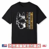 My German Shepherd Tilts His Head Just Like You Dog Dad Shirt