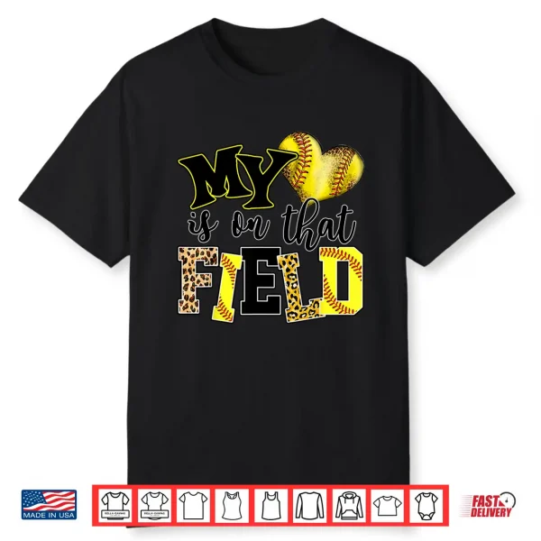 My Heart Is On That Field Softball Mom Leopard Mother Day Shirt