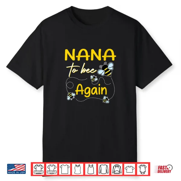 Nana To Bee Again Matching Family Shirt