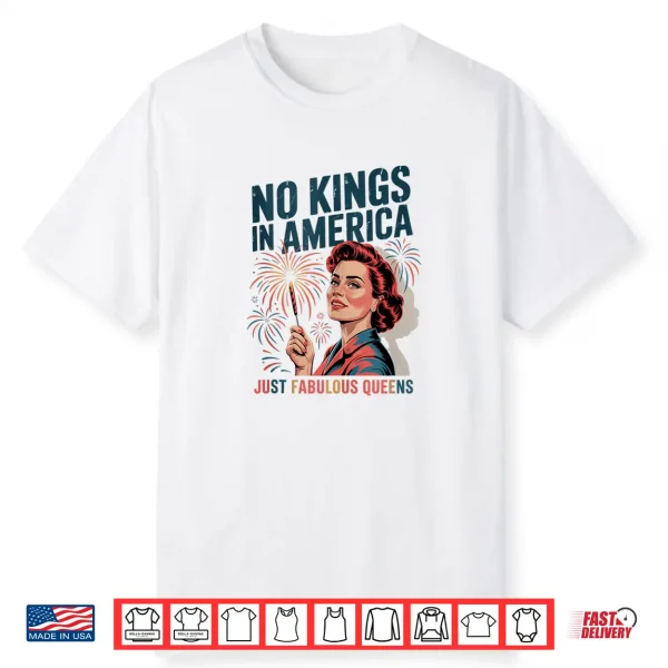 No Kings In America Just Famulous Queens Pride Month 2025 Shirt