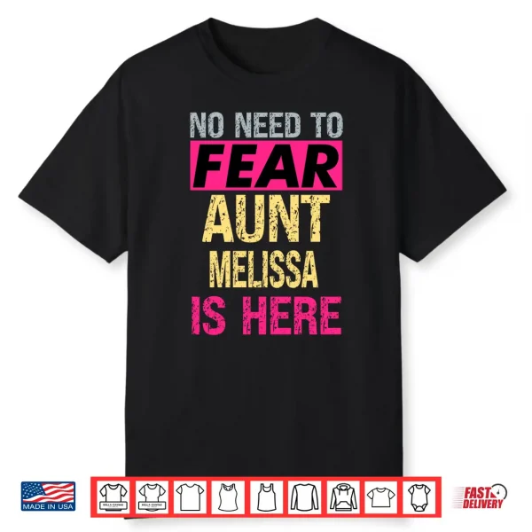 No Need To Fear Aunt Melissa Is Here Funny Hero Auntie Performance Shirt