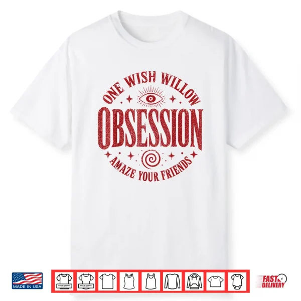 Obsession One Wish Willow Shirt