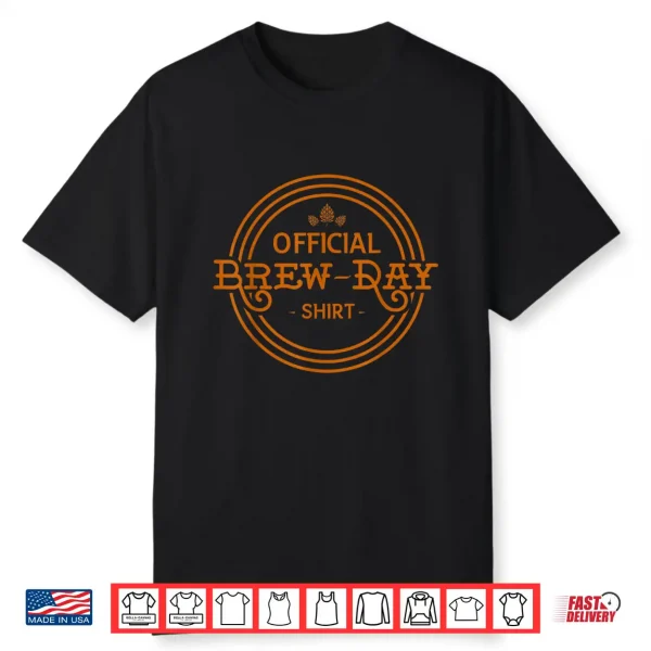 Official Brew Day Shirt Funny Craft Beer Home Brewing Gift Shirt