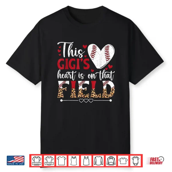 On That Field Baseball Gigi Of A Baseball Player Gigi Shirt
