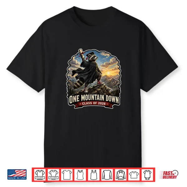 One Mountain Down Graduation Gift Class Of 2026 Shirt