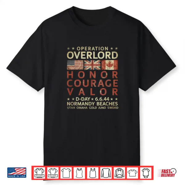 Operation Overlord Honor Courage Valor D Day 6.6.44 Aged Shirt