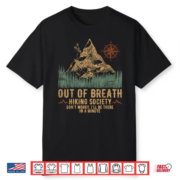 Out Of Breath Hiking Society Funny Mountain Climbing Shirt