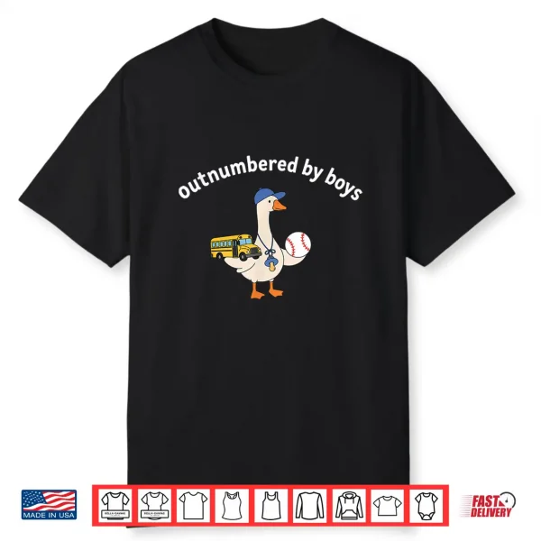 Outnumbered By Boys Goose Funny Boy Mothers Day Shirt
