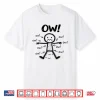 Ow Ow Ow Stick Character Figure Funny Chronic Pain Awareness Shirt