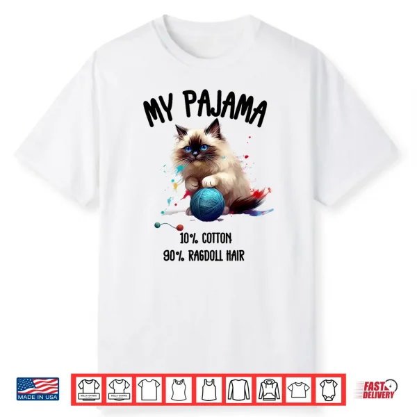 Pajama Ragdoll Cat Perfect For Cat Lovers Shirt