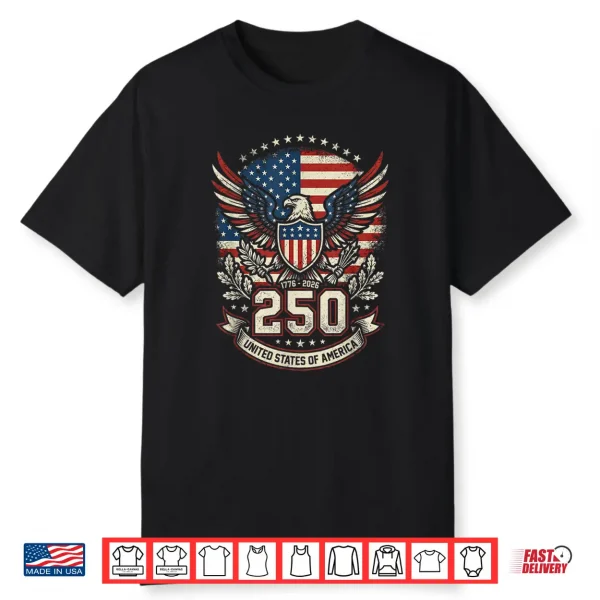 Patriotic 250 Years Usa 250 Anniversary American 4Th Of July Shirt