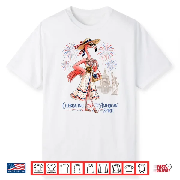 Patriotic Flamingo 250 Years American Spirit Shirt