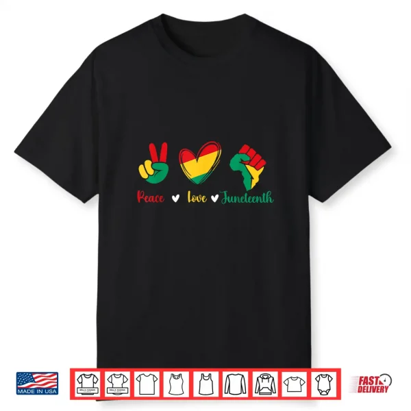 Peace Love Juneteenth Black History African Roots Pride Shirt
