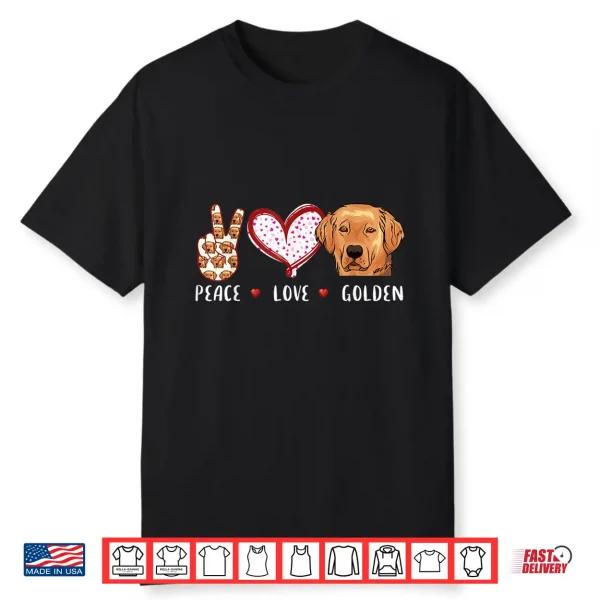 Peace Love Golden Retriever Dog Gift For Men Women Kids Girl Shirt
