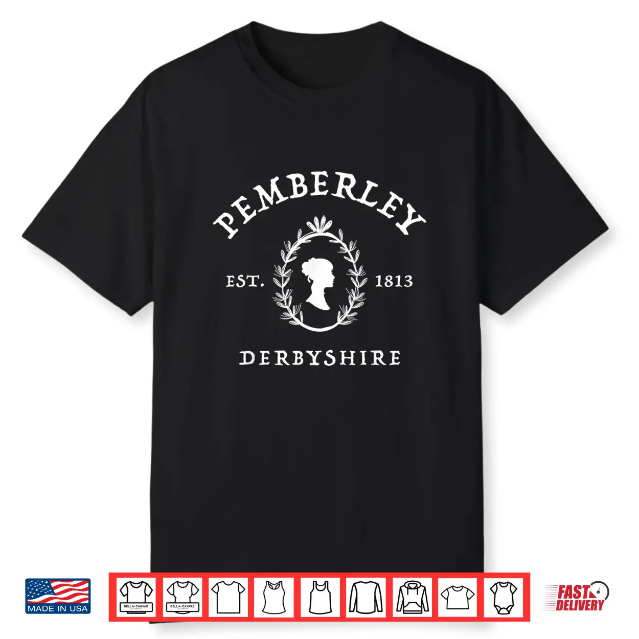 Pemberley Derbyshire 1813 Pride And Prejudice Jane Austen Shirt Pemberley Derbyshire 1813 Pride And Prejudice Jane Austen Shirt