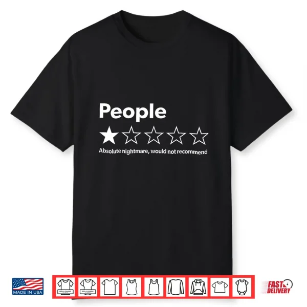People One Star Total Nightmare Would Not Recommend Shirt