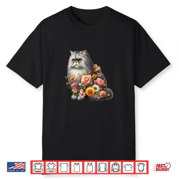 Persian Cat Floral Persian Cats Persian Cat Lover Shirt