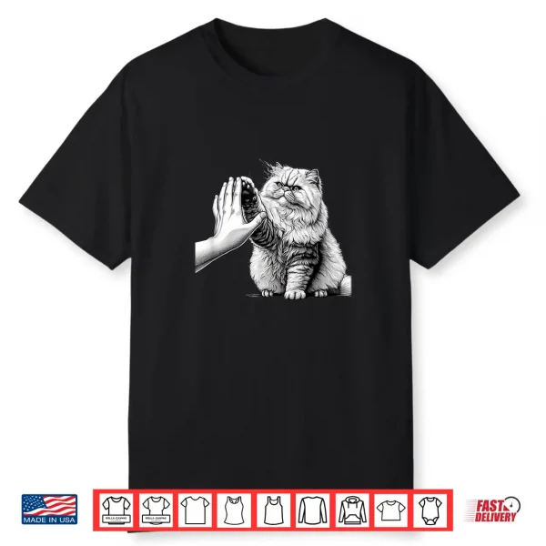 Persian Cat High Five Persian Cats Persian Cat Lover Shirt