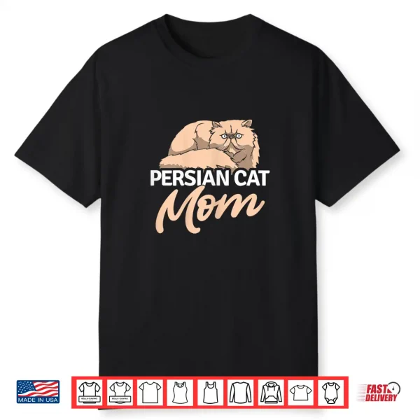 Persian Cat Mom Cat Kitten Kitty Cat Breed Animal Pet Shirt