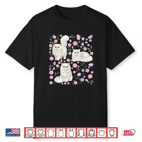 Persian Cat Owner Flowers Persian Cat Lover Shirt