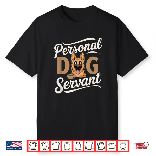 Personal Dog Servant German Shepherd Cartoon Shirt
