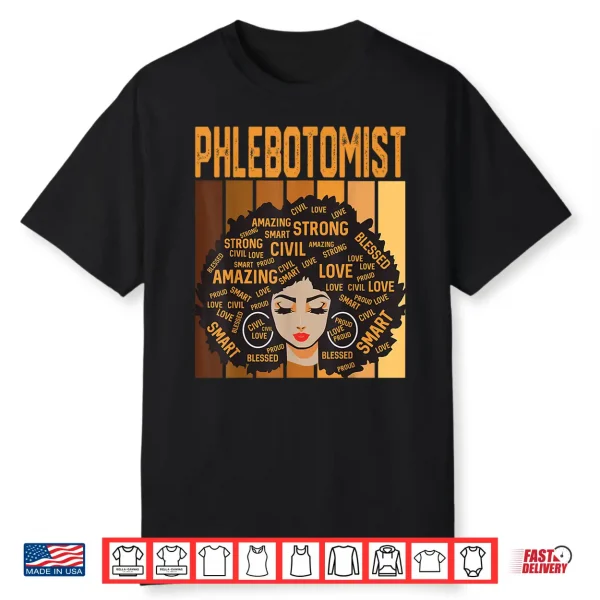 Phlebotomist Powerful Black History Month Black Pride Shirt