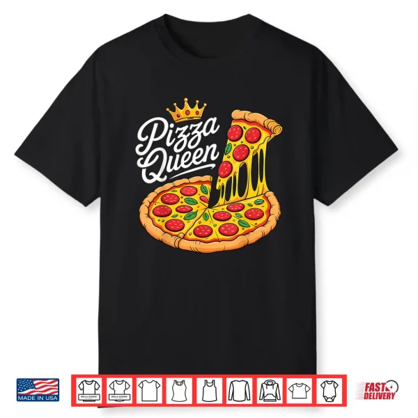 Pizza Queen Fun Girls Women Pizza Food Lovers Shirt