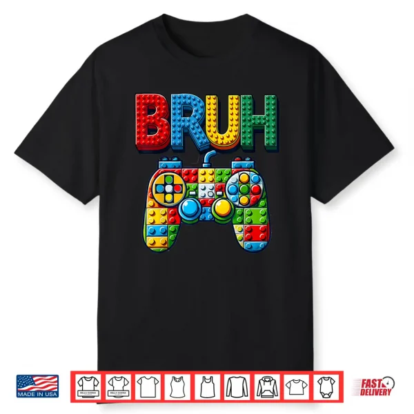 Play Building Blocks Bruh Saying Gamer Boys Brick Builder Shirt