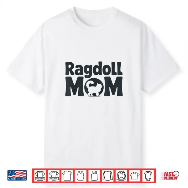 Playful Ragdoll Cat Mom Design For Cats Lovers Shirt