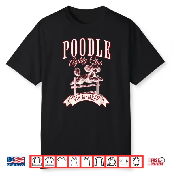 Poodle Agility Club Vip Member Exclusive Shirt