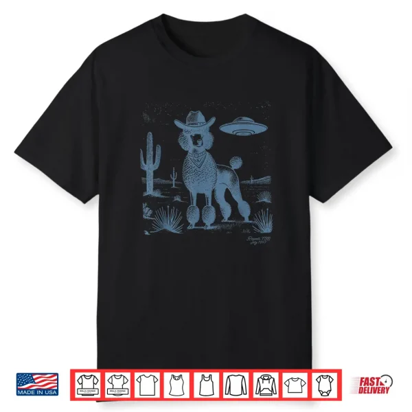 Poodle Cowboy Ufo Poodle Mom Poodle Dad Cowboy Poodle Ufo Shirt