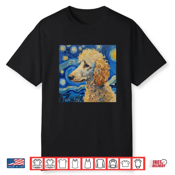 Poodle Dog Van Gogh Style Starry Night Shirt