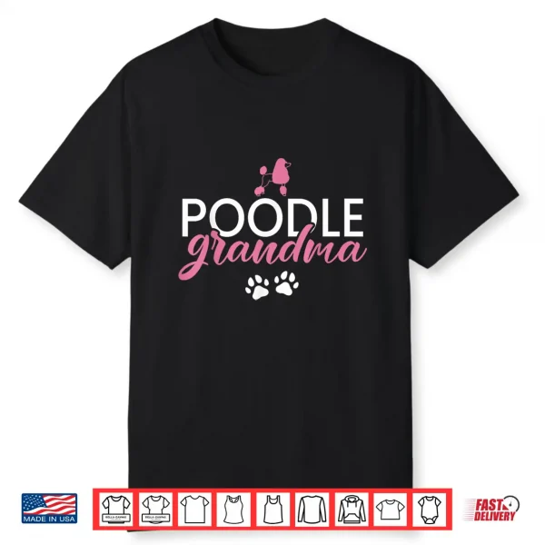 Poodle Grandma Poodle Dog Grandma Men Women Kids Shirt