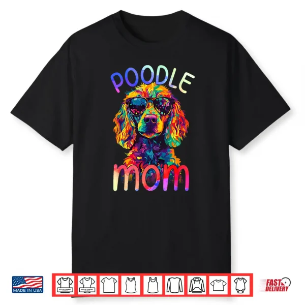 Poodle Mom Colorful Pop Art Womens Poodle Shirt