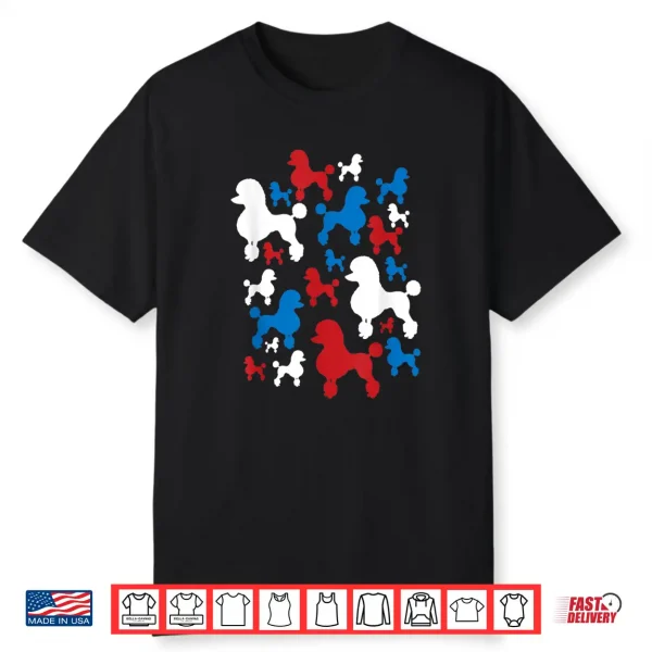 Poodle Patriotic 4Th Of July Shirt