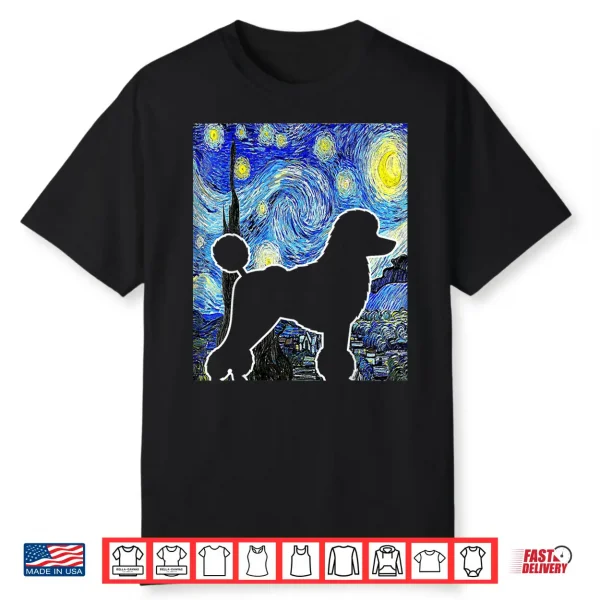Poodle Starry Night Dog Lover Van Gogh Poodle Painting Shirt