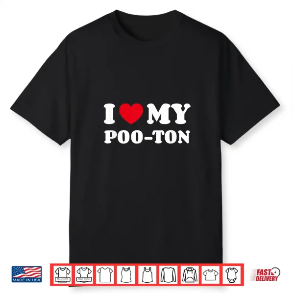 Pooton Poodle Coton De Tulear Mix I Love My Poo Ton Shirt