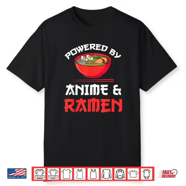 Powered By Anime & Ramen Merchandise Shirt