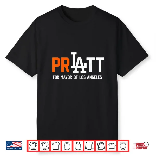Pratt For Mayor Of Los Angeles Shirt