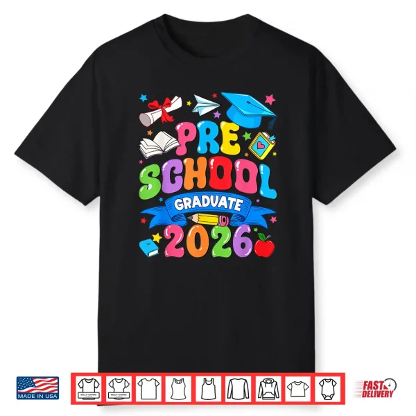 Pre K Graduation Last Day Of School Preschool Graduate 2026 Shirt