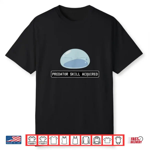 Predator Skill Acquired The Powerful Reincarnated Slime Shirt