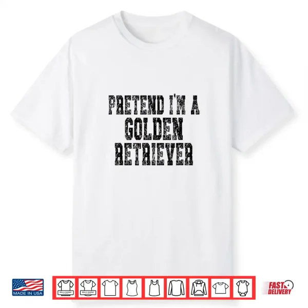 Pretend Im A Golden Retriever Lazy Halloween Costume Shirt