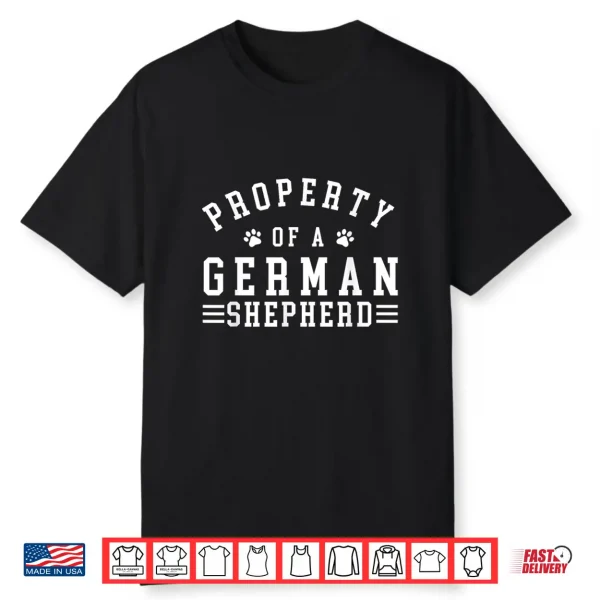 Property Of A German Shepherd Canine Dog Owner Pet Breeder Shirt