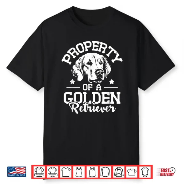 Property Of A Golden Retriever Dog Lover Puppy Trainer Shirt