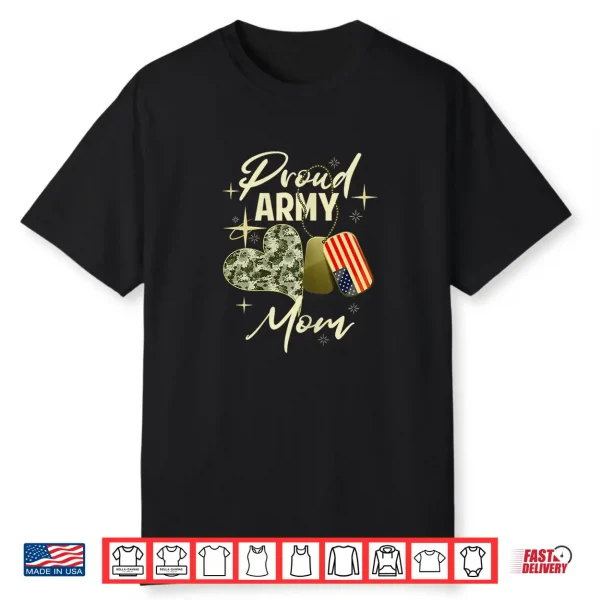 Proud Army Mom Camouflage Mother’S Day Dog Tag Us Flag Women Shirt