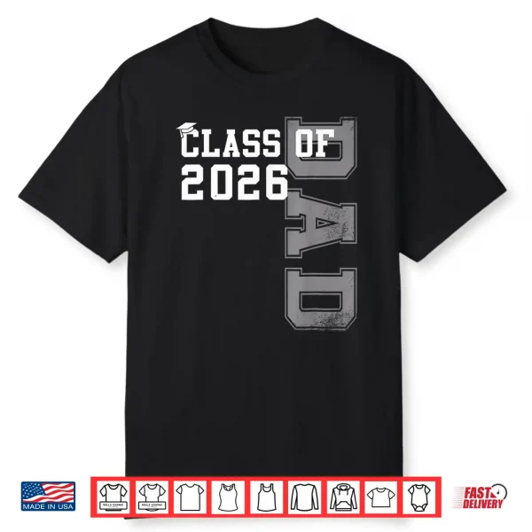 Proud Dad Of A 2026 Graduate Grad Senior Father Graduation Shirt