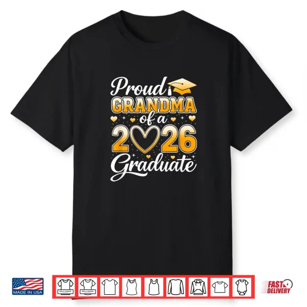 Proud Grandma Of A Class Of 2026 Graduate Graduation Party Shirt