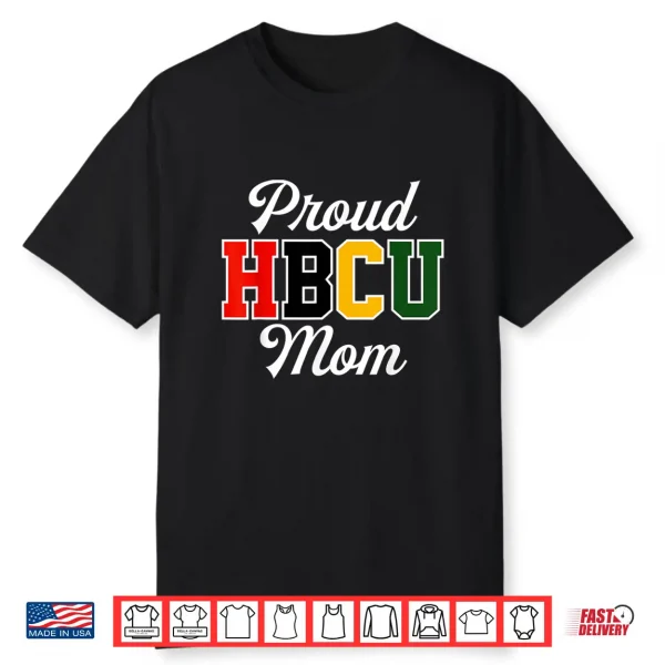 Proud Hbcu Mom Black College And University Mother’S Day Shirt
